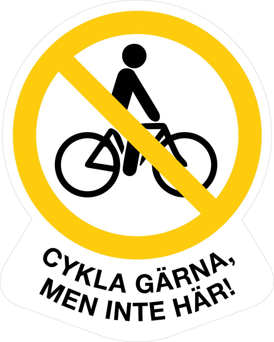 Överstruken cyklist med texten "Cykla gärna men inte här."