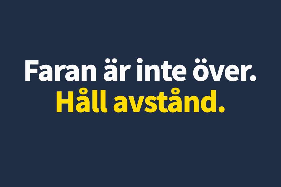 Bild med texten Faran är inte över. Håll avstånd.